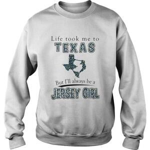 Life Took Me To Texas But Ill Always Be A Jersey Girl Map Shirt